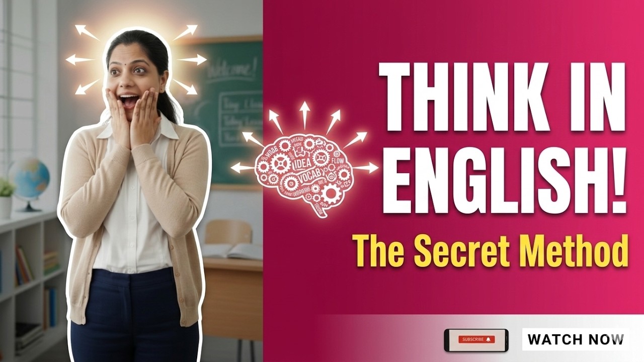 The Secret to Thinking in English Fast