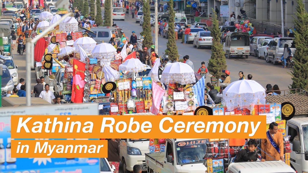 The Kathina Robe Ceremony – Myanmar Style