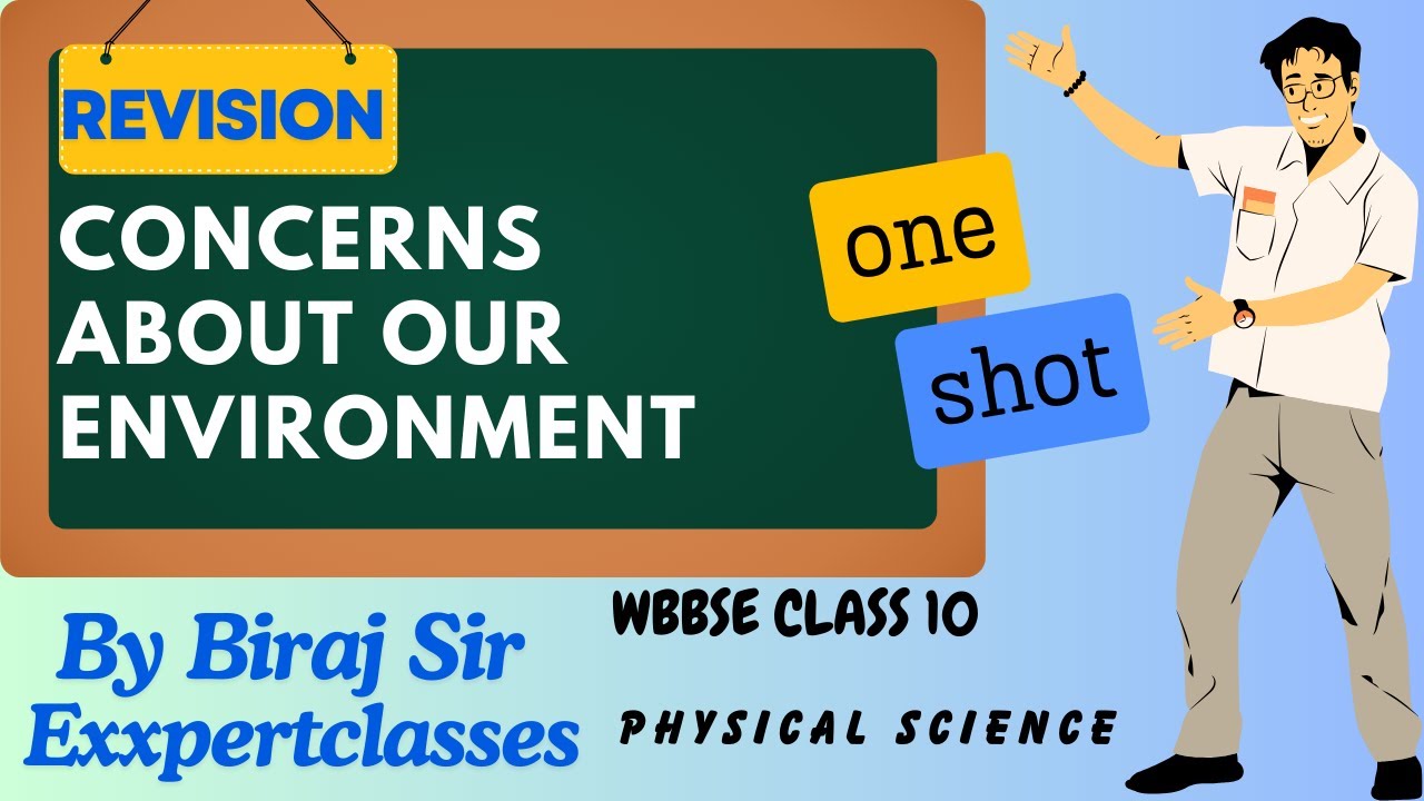 Environmental Concerns Class 10 Physical Science WBBSE Revision by Biraj Sir Madhyamik ABTA