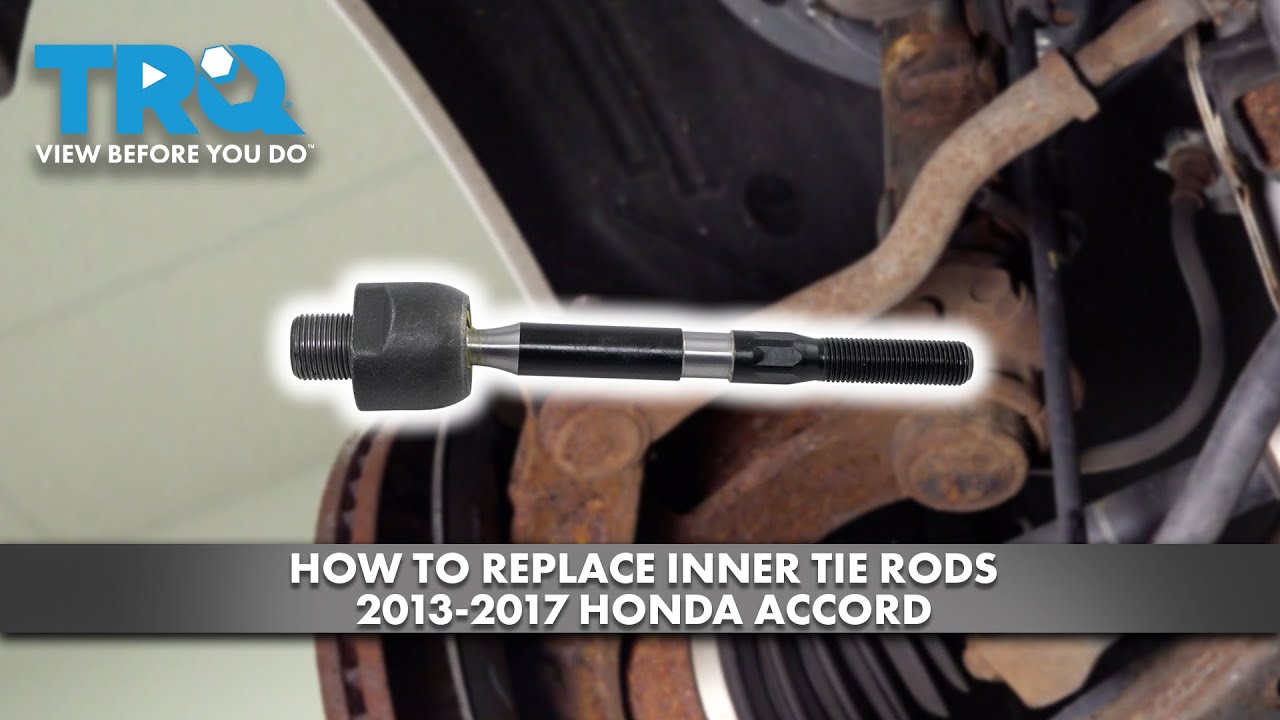 How to Replace Inner Tie Rods 2013-2017 Honda Accord