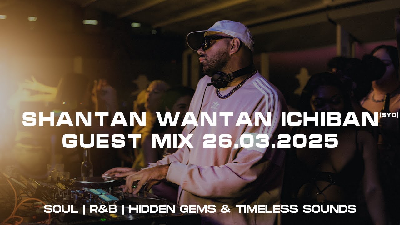 Shantan Wantan Ichiban (SYD) Wednesday Link Up Guest Mix