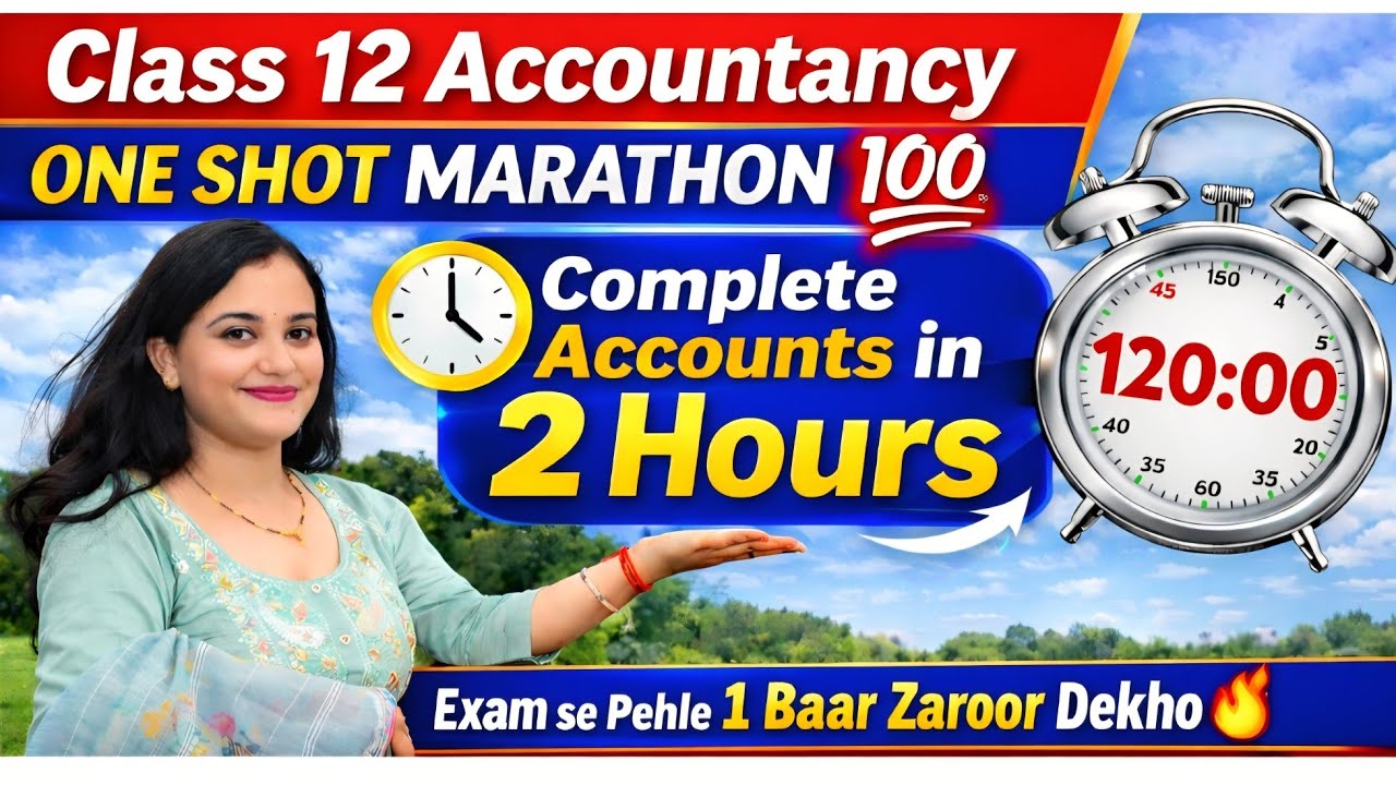 Class 12 Accountancy One Shot Marathon 💯 | Complete Accounts in 2 Hr | Full Syllabus Revision #cbse