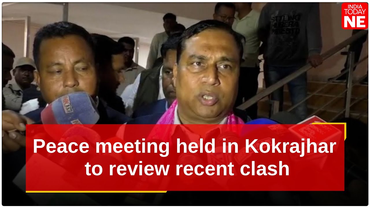 Peace meeting held in Assam’s Kokrajhar to review recent clash