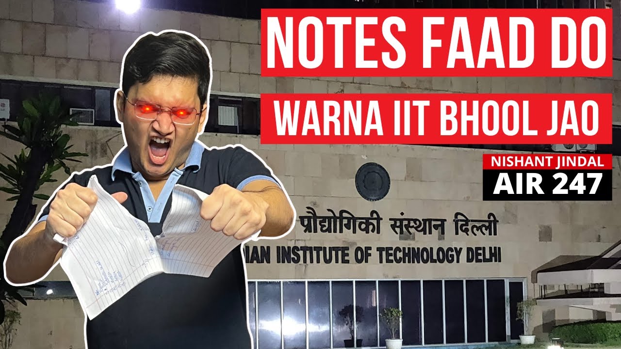 Notes Faad Do Warna IIT Bhul Jao | IIT JEE Master Hacks | Nishant Jindal [AIR 247]