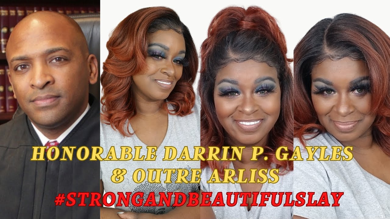 ARLISSA BY OUTRE/  #STRONGANDBEAUTIFULSLAY/ COLLAB @MyMatureStyle  /FT HONORABLE DARRIN P GAYLES
