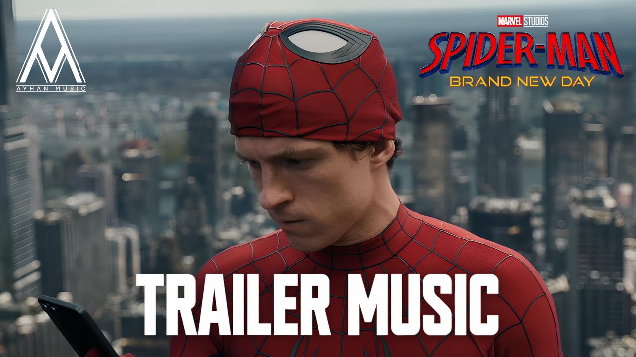 SPIDER-MAN: Brand New Day - Trailer Music | EPIC VERSION