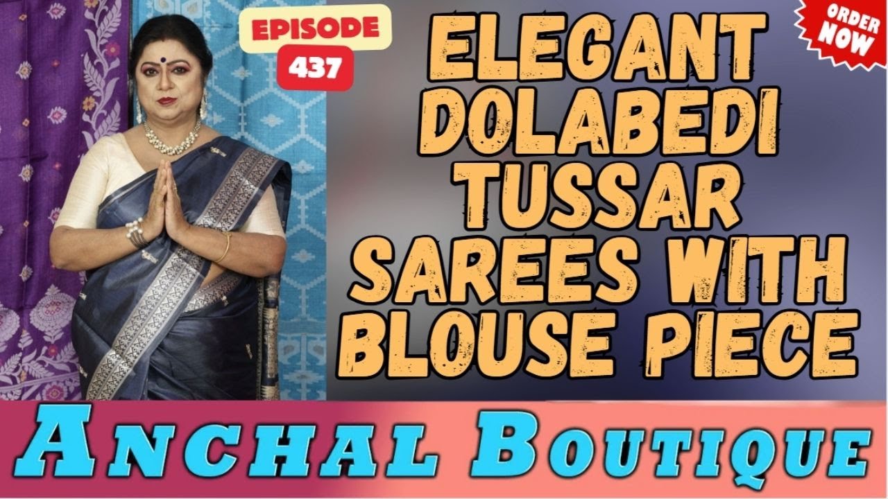 Elegant Dolabedi Tussar Sarees with Blouse Piece   || Episode -437 || 