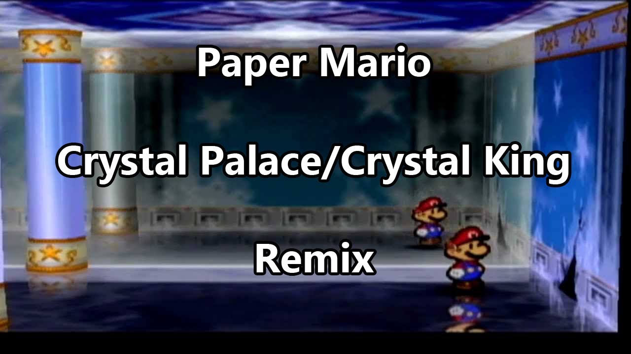 REMIX - Paper Mario: Crystal Palace / Crystal King Battle