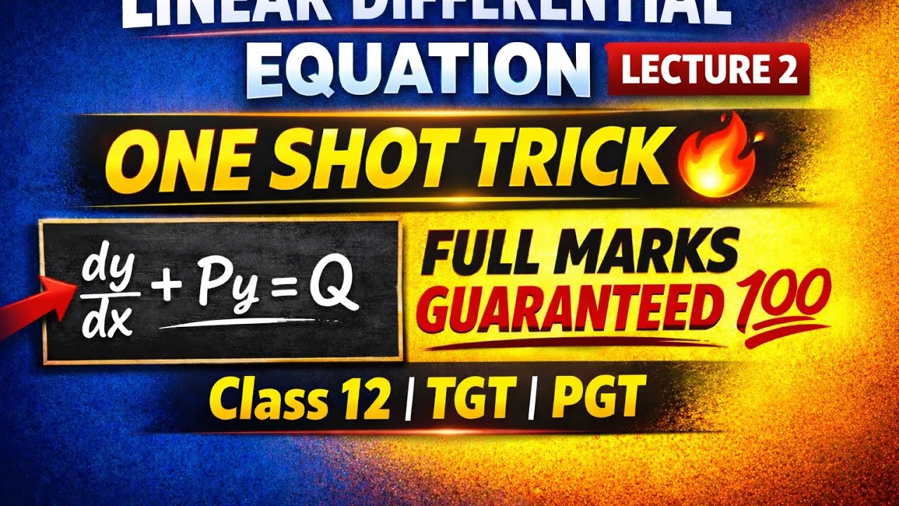 Linear Differential Equations in One Shot | Class 12 Maths|TGT PGT | Board & CompetitiveExams 