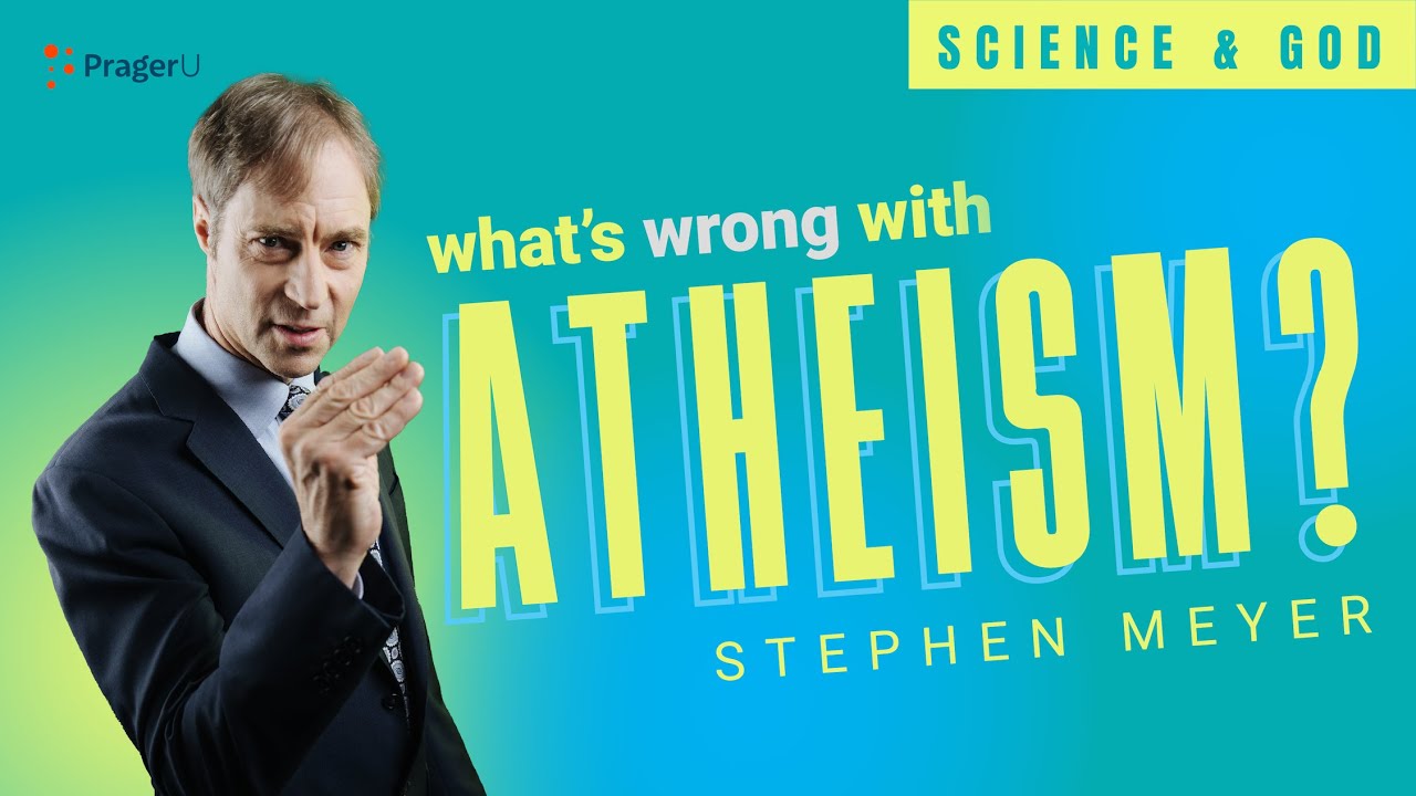 What's Wrong with Atheism? &mdash; Science and God | 5 Minute Video