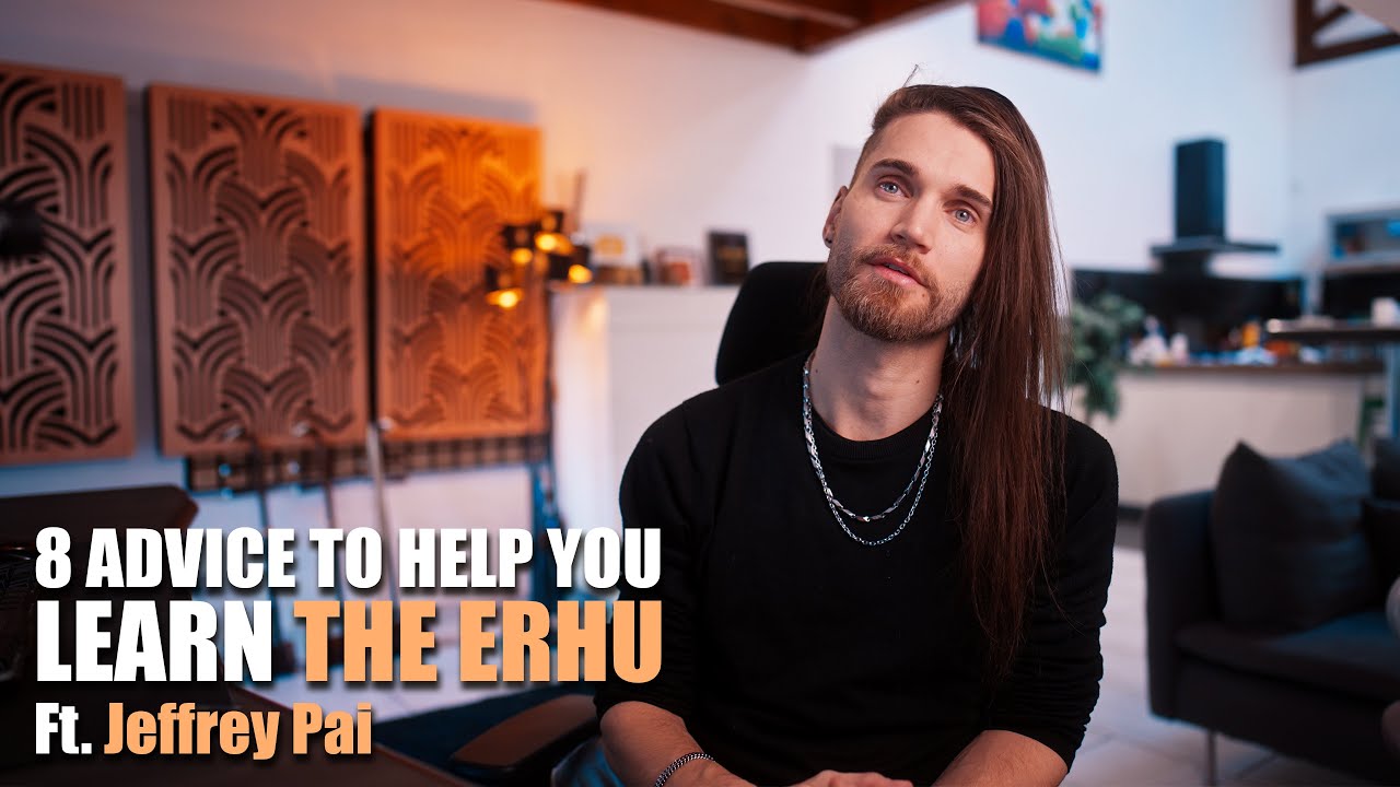 8 Advice to Help You Learn the Erhu (Ft. Erhu Master Jeffrey Pai)