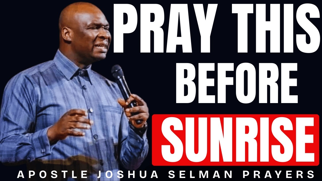 PRAY THIS BEFORE SUNRISE AND CANCEL EVERY EVIL APPOINTMENT SET FOR YOUR DAY | APOSTLE JOSHUA SELMAN