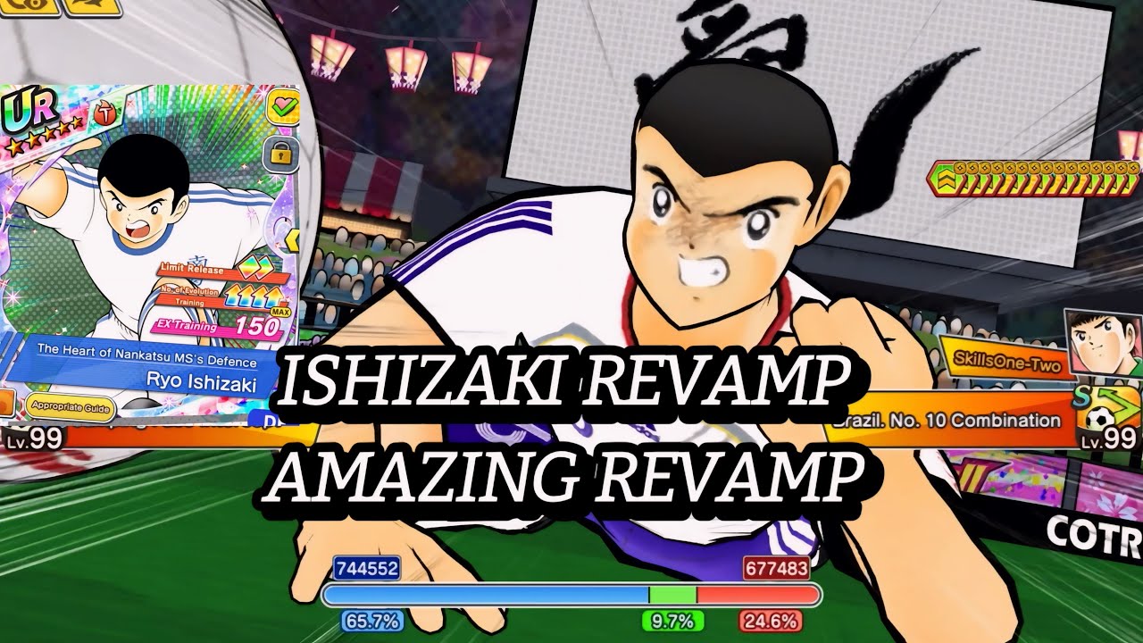 REVIEW ISHIZAKI REVAMP! CRAZY REVAMP BIG UPGRADE. CAPTAIN TSUBASA DREAM TEAM