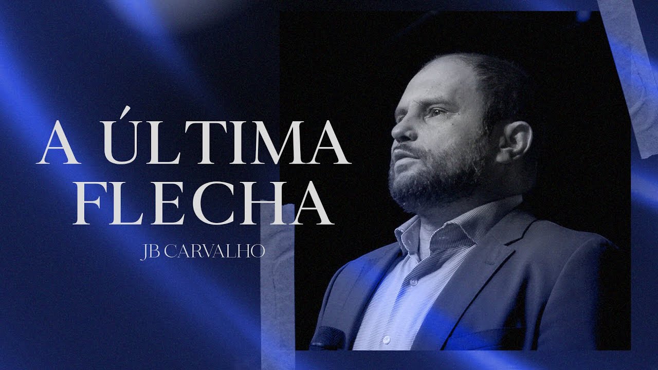 A Última Flecha | JB Carvalho