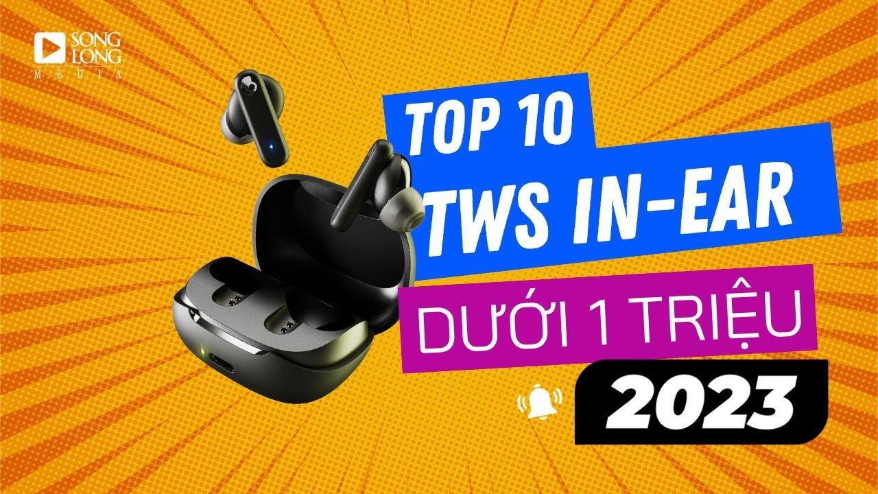 Đây là 10 tai nghe in-ear true wireless giá dưới 1 triệu đồng được nhiều người tìm kiếm năm 2023.