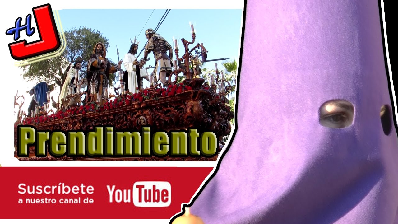 Hdad del Prendimiento 2017 I Holy week in Huelva