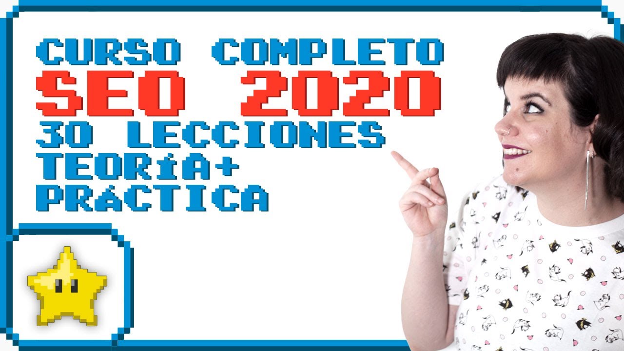 🔍 Curso de SEO &ndash; Posicionamiento Web | EXPLICADO F&Aacute;CIL | actualizado para 2020, completo y gratis