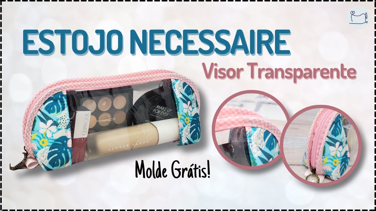 Molde Grátis: Estojo Necessaire com Visor Transparente | Costura Criativa para Iniciantes