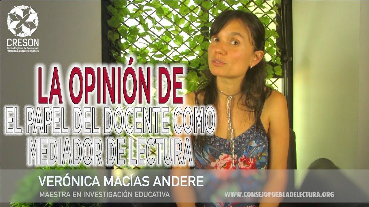 LA OPINIÓN DE - El Papel del Docente Como Mediador de Lectura