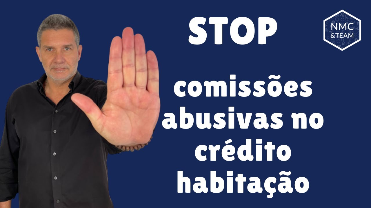 Banca proibida de impor comissões abusivas no crédito habitação por NMC &TEAM agentes imobiliarios