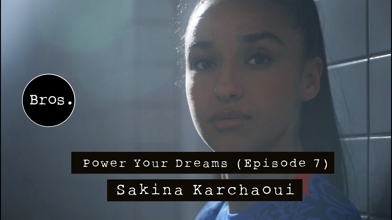 SAKINA KARCHAOUI | Power Your Dreams 💫💭⚽ | Episode 7