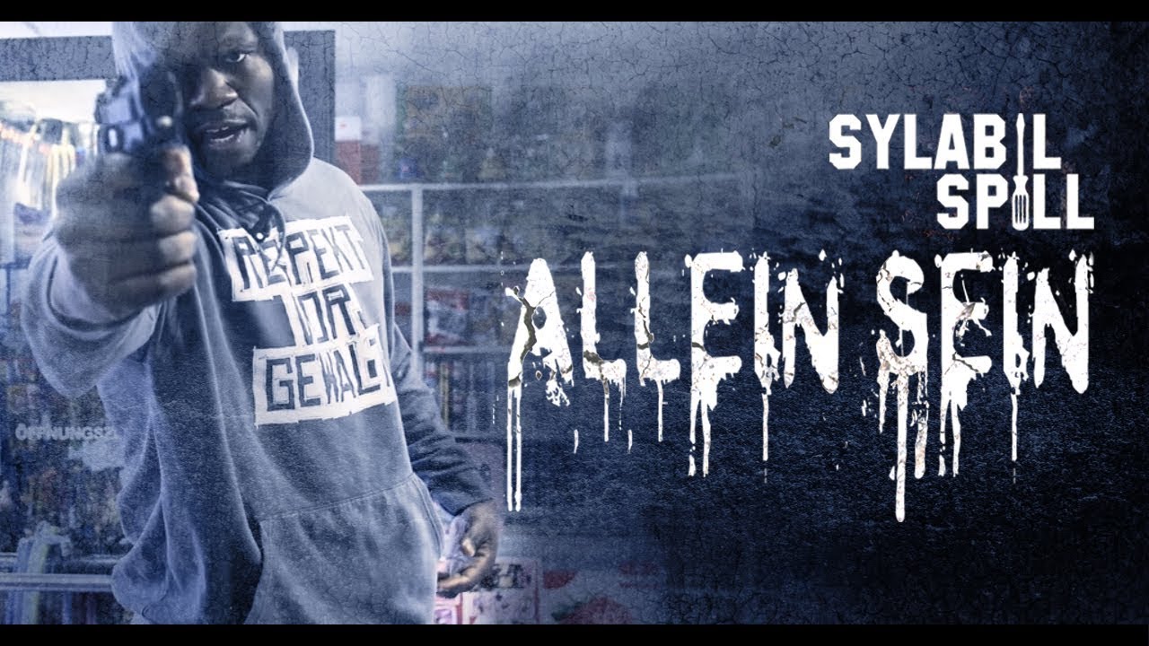 SYLABIL SPILL - Allein sein ► Prod. von Choukri (Official Video)