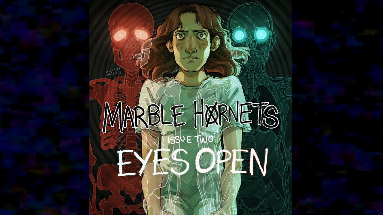 Marble Hornets Issue 2: Eyes Open