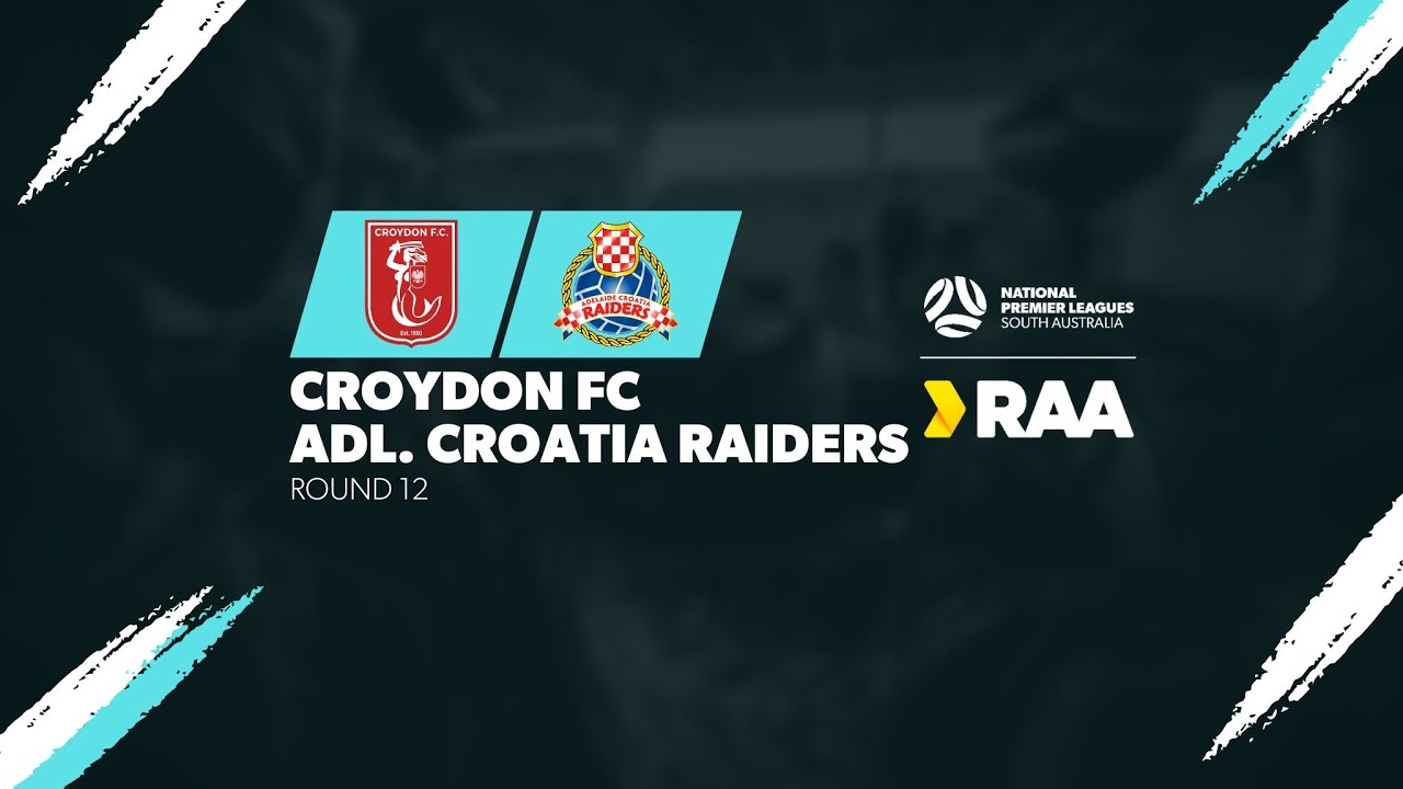 #RAANPLSA | RD12 - Croydon FC v Adelaide Croatia Raiders 2024