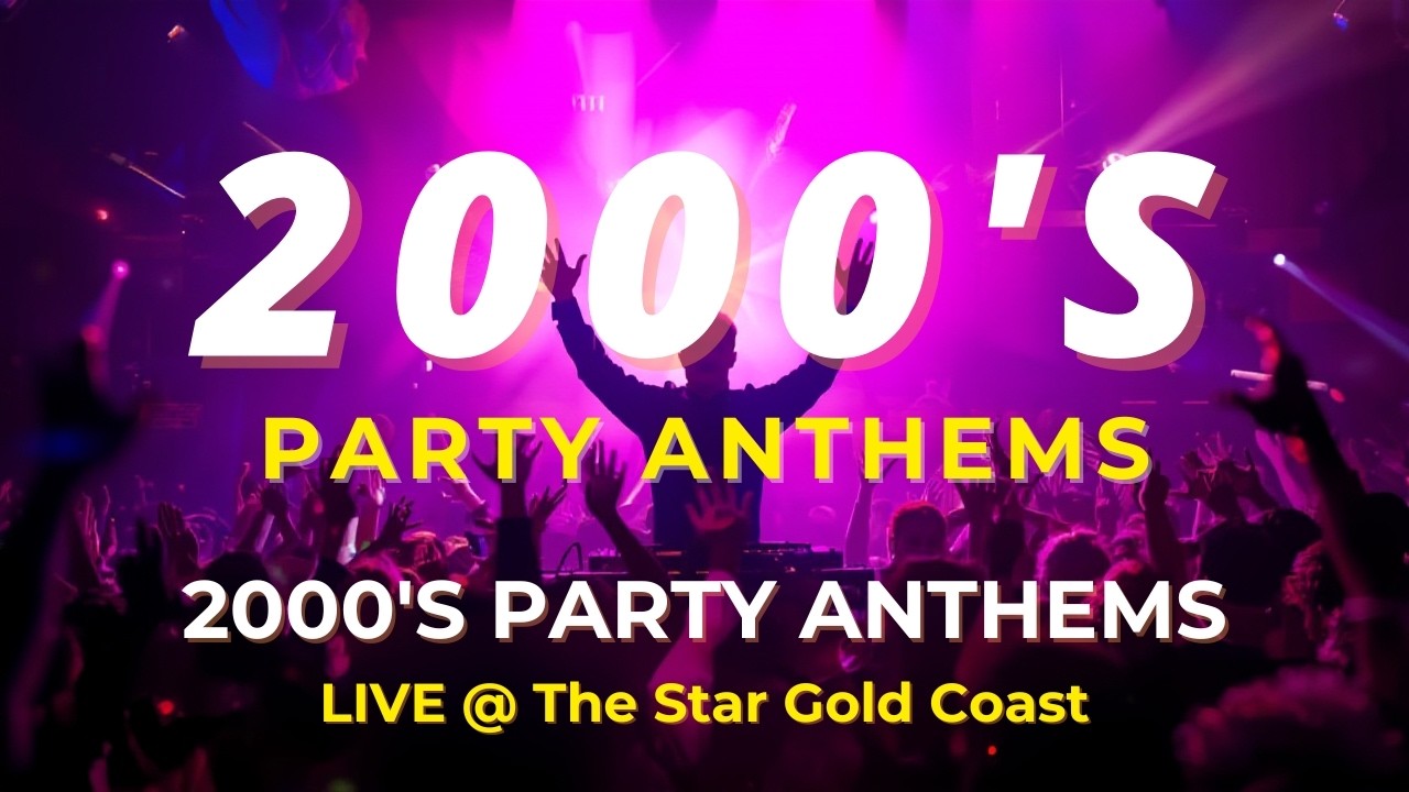 2000s PARTY ANTHEMS 🔥 Uptown Funk → Danza Kuduro | LIVE @ The Star Gold Coast