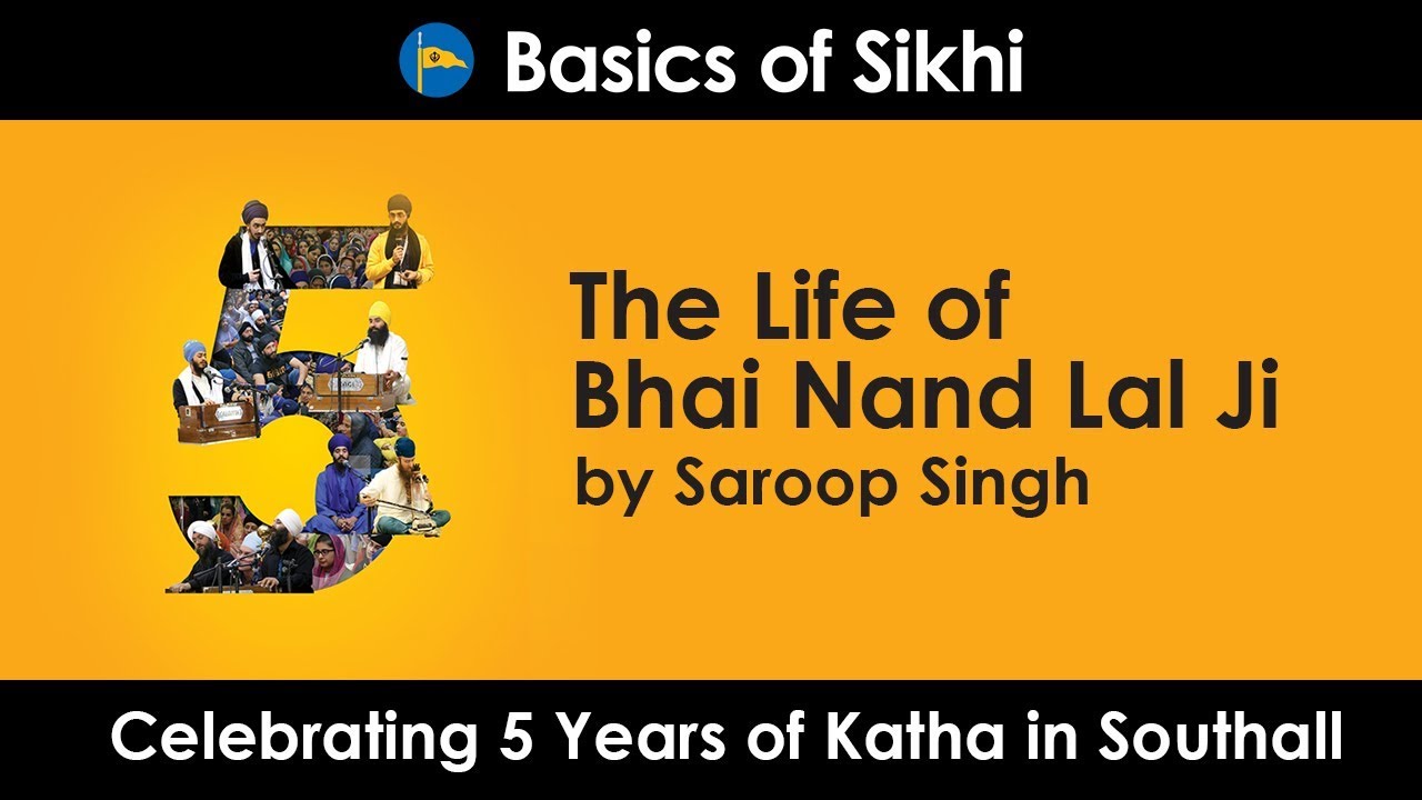 The Life of Bhai Nand Lal Ji - By Saroop Singh - BoS 5 Year Anniversary