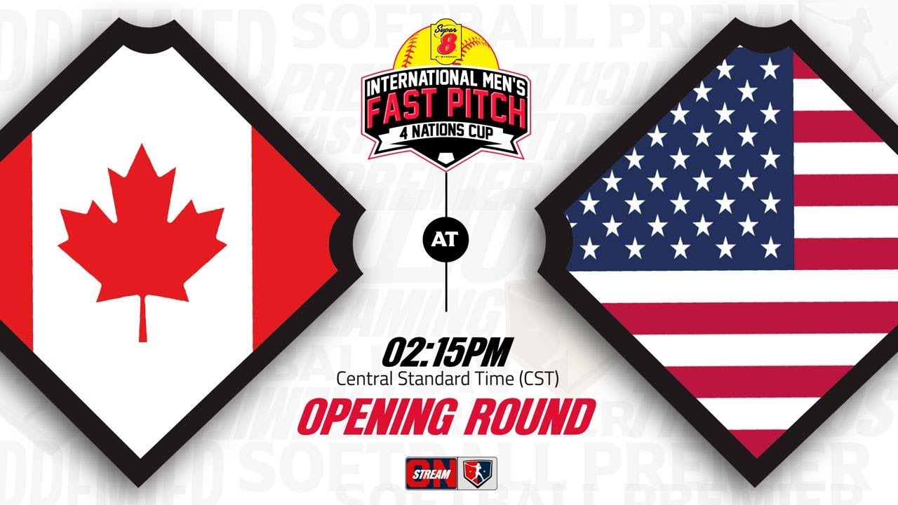 |LIVE| Canada v United States  | Super 8  4 Nations Cup - International Men's FastPitch
