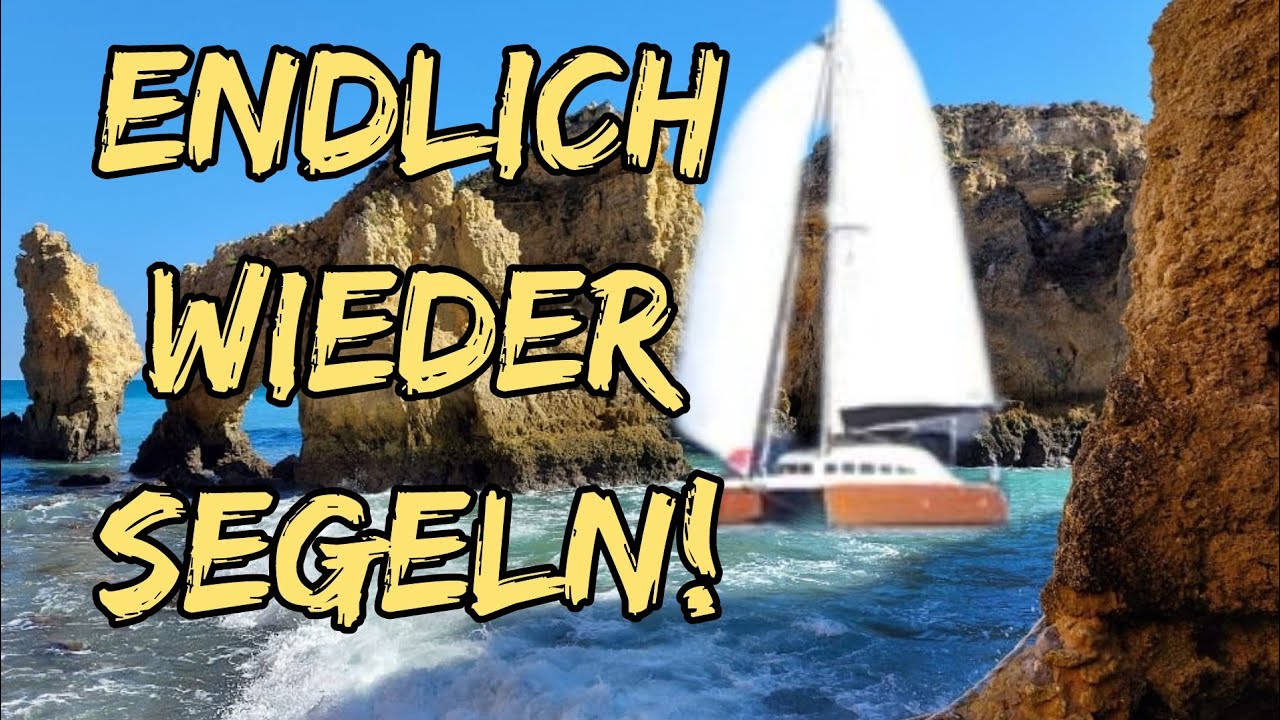 Endlich wieder segeln! Saisonstart an der Algarve /Langfahrt