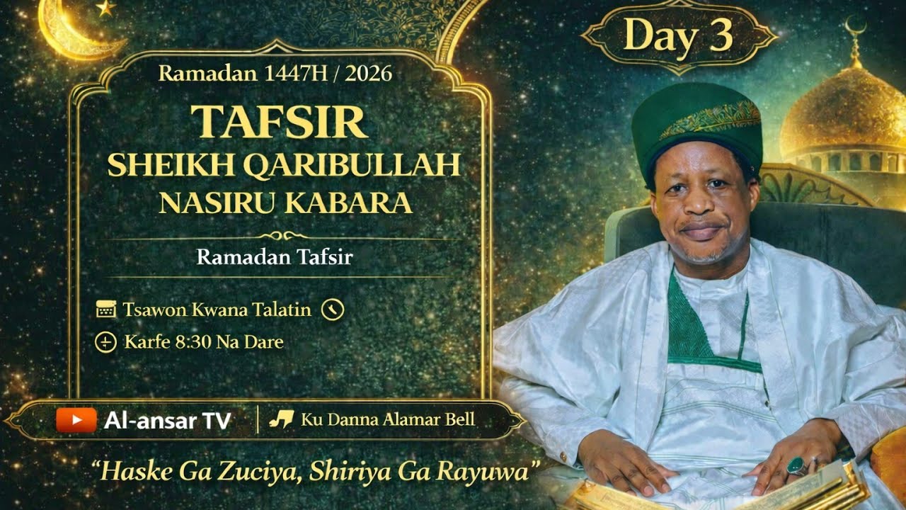 Tafsir Sheikh Qaribullah Nasir Kabara Day 3 2026 Zama na Hudu Ramadan Tafsir 