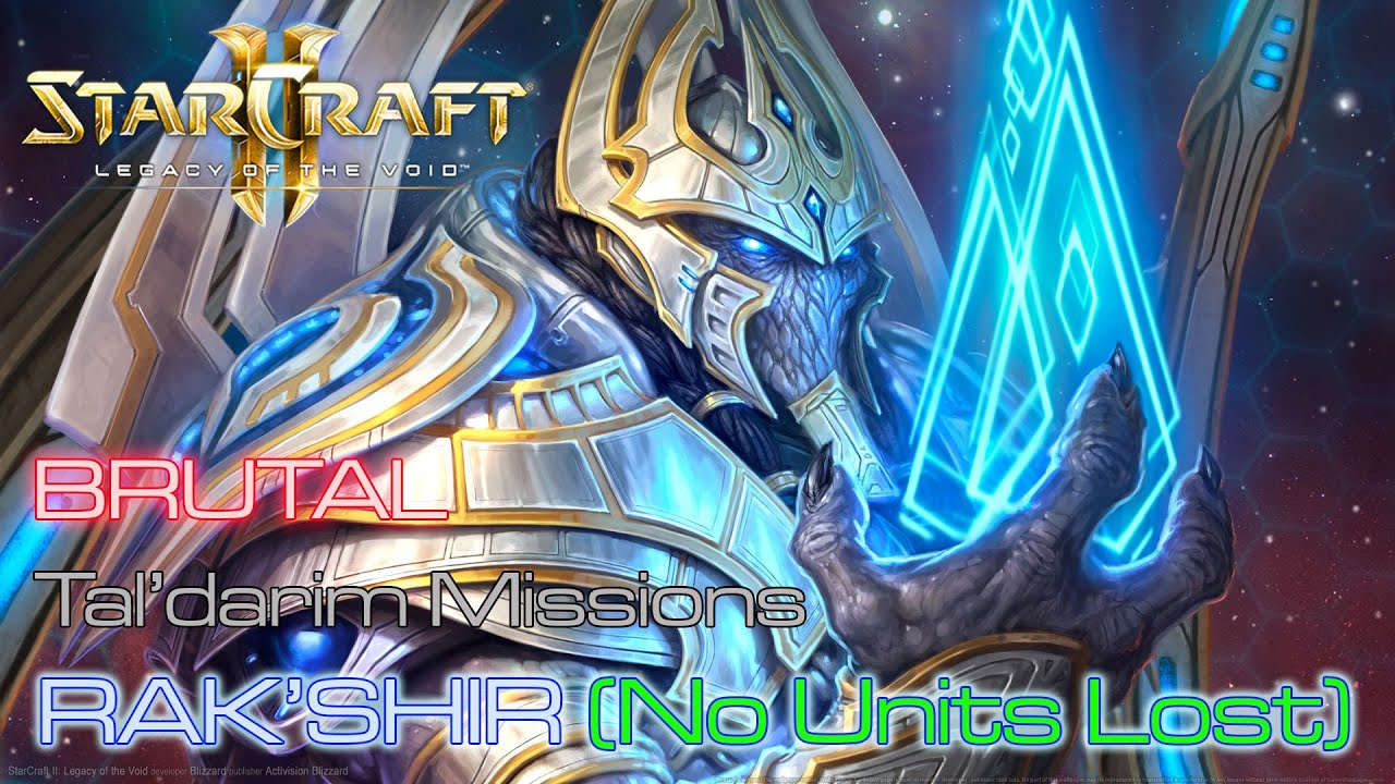 Starcraft II: Legacy of the Void - Brutal - Tal'darim - Mission 15: Rak'Shir A (No Units Lost)
