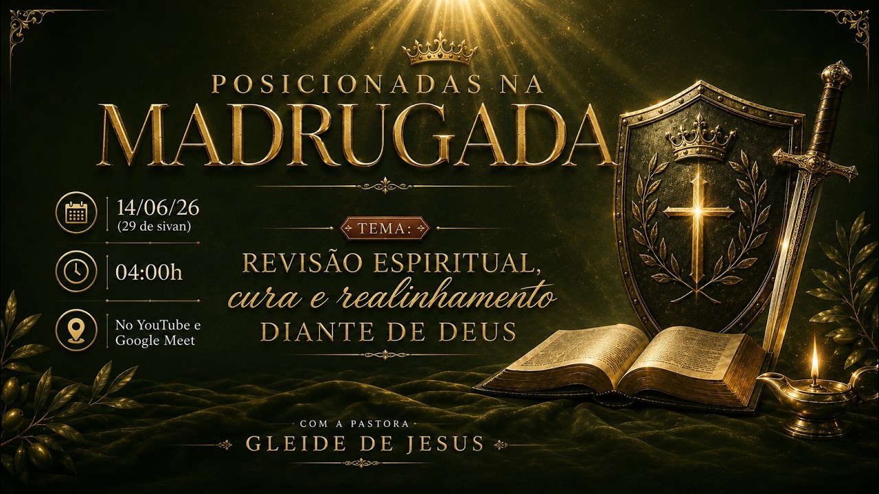POSICIONADAS NA MADRUGADA - Revis&atilde;o espiritual, cura e realinhamento diante de Deus