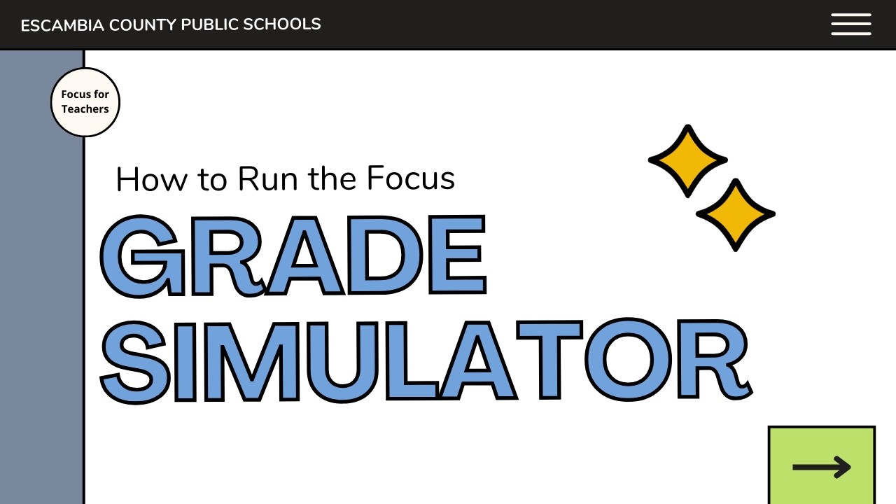 Focus for Teachers: How to Run the Focus Grade Simulator