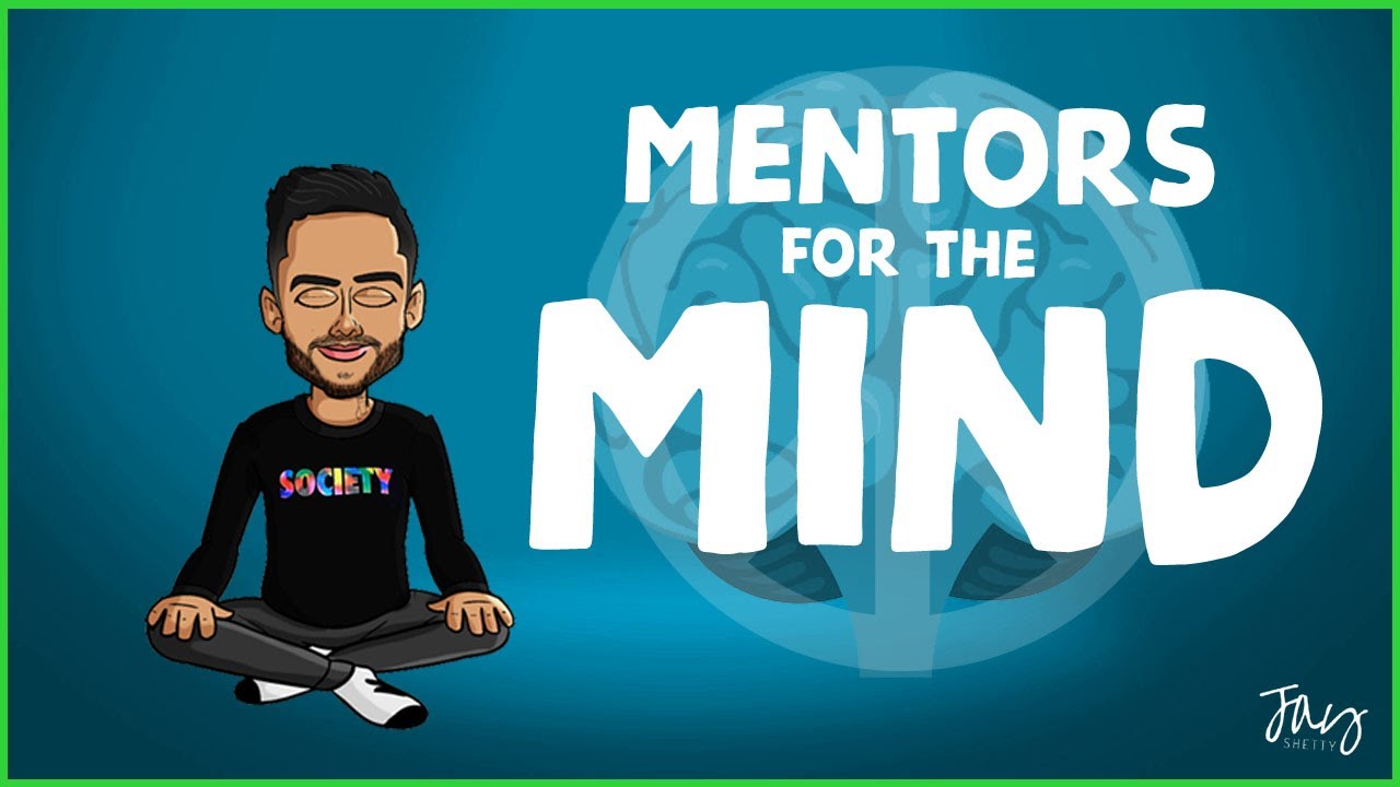 Mentors For The Mind | by Jay Shetty