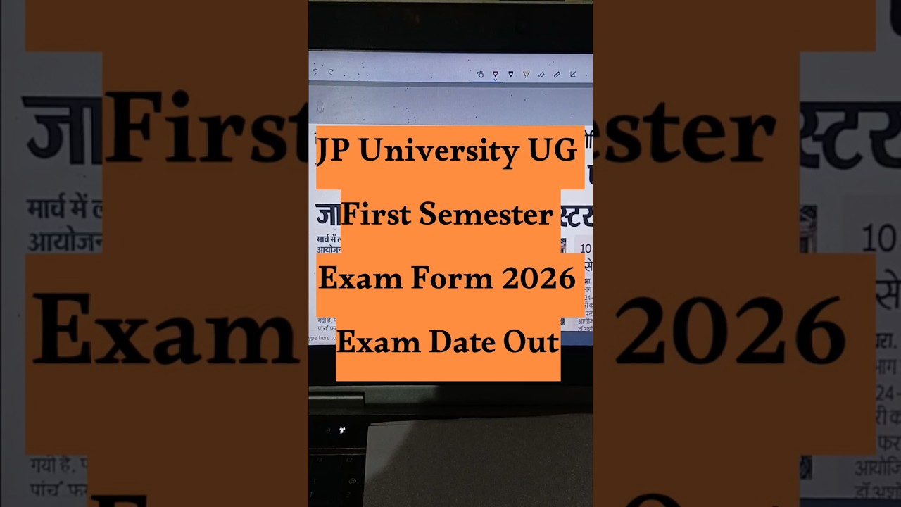 JP University UG First Semester Exam Form 2026 &ndash; Session 2025-29 Exam Date Out #jpuniversity