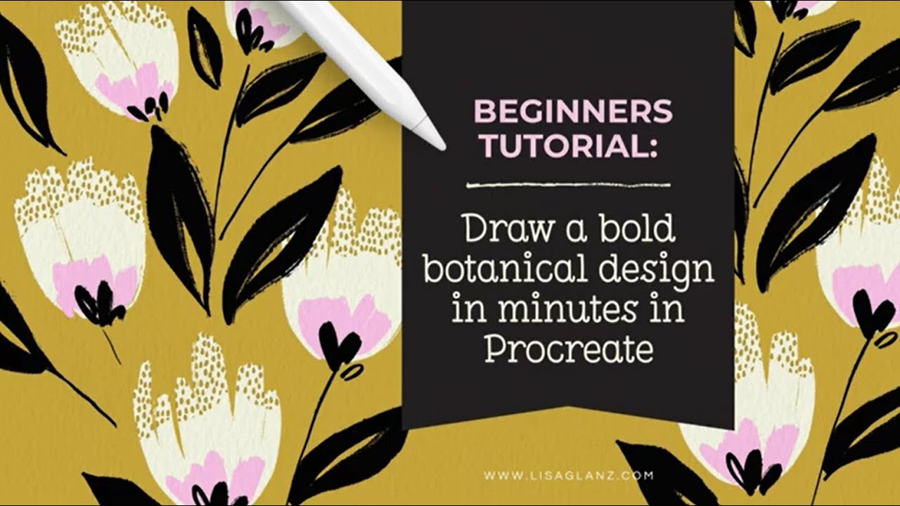 Procreate for the Beginner: Learn to draw a Bold Botanical Design quickly