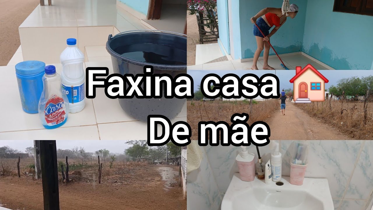 Faxina na casa de mãe mais muita chuva 