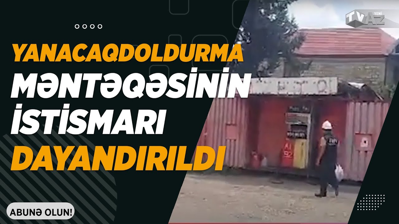 YANACAQDOLDURMA MƏNTƏQƏSİNİN İSTİSMARI DAYANDIRILDI