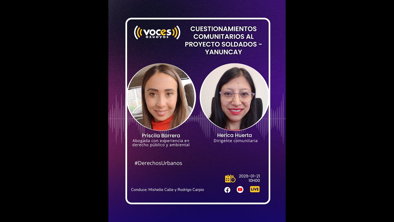 DERECHOS URBANOS / Cuestionamientos comunitarios al proyecto Soldados Yanuncay