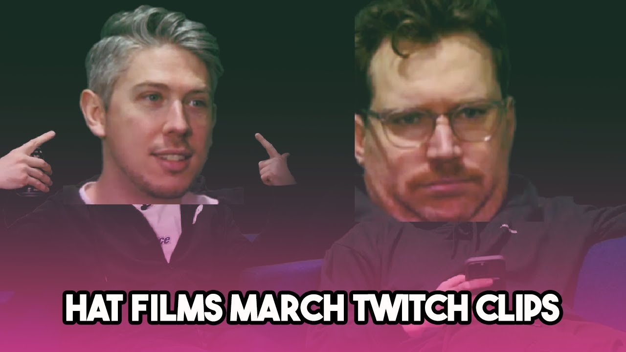 This was Hat Films' March! | March Twitch Clips