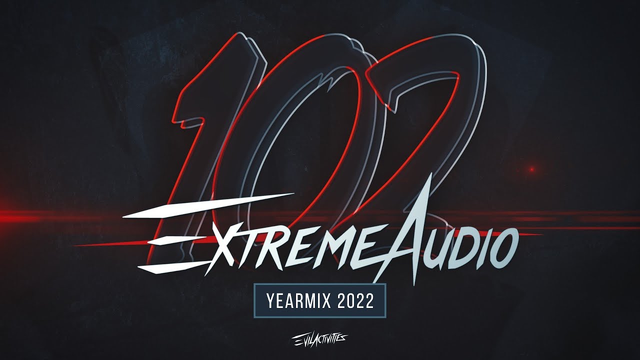 EXTREME AUDIO YEARMIX 2022