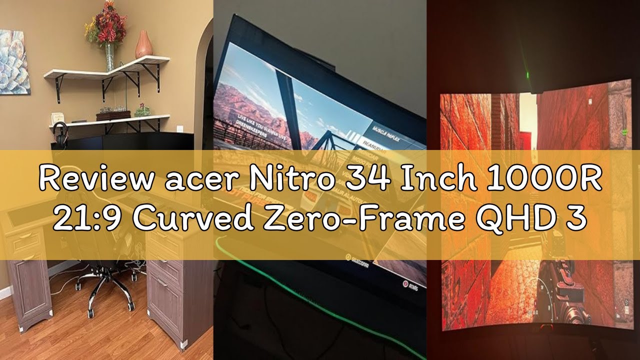 Review acer Nitro 34 Inch 1000R 21:9 Curved Zero-Frame QHD 3440 x 1440 Gaming Monitor | AMD FreeSync