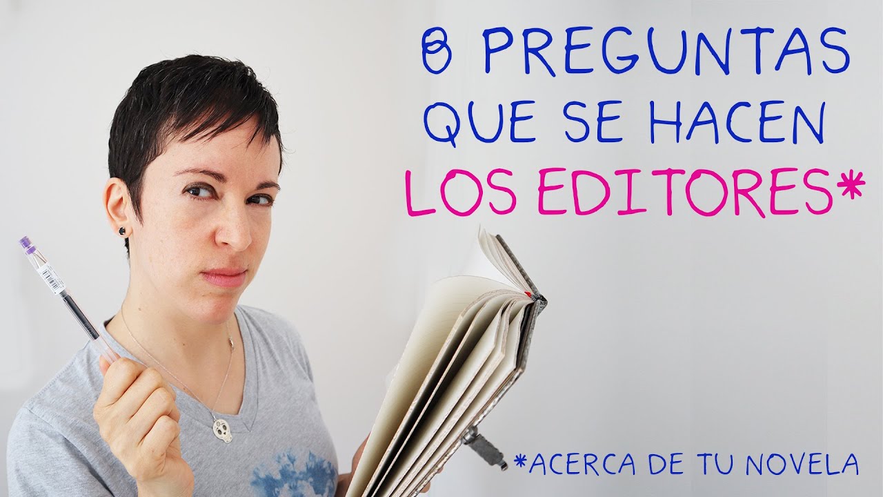 8 preguntas que se hacen los editores