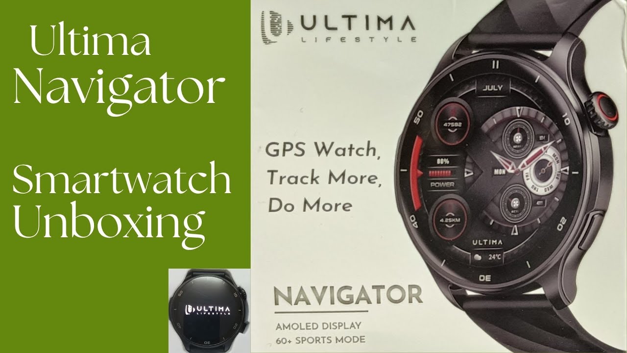 (New Launch) Ultima Navigator Premium Smartwatch Unboxing | GPS Watch