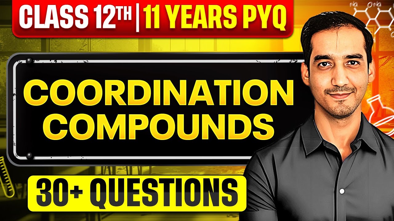 Coordination Compounds | 30+ PYQ | Class 12 Chemistry | CBSE Board 2024-25| Sourabh Raina