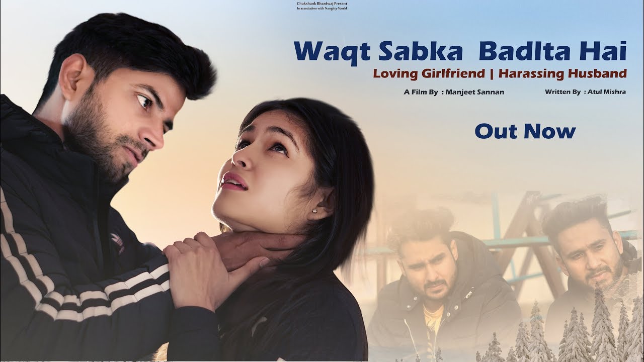 Waqt Sabka Badalta Hai | Loving GirlFriend | Harassing Husband  | Ft. Chakshank bhardwaj
