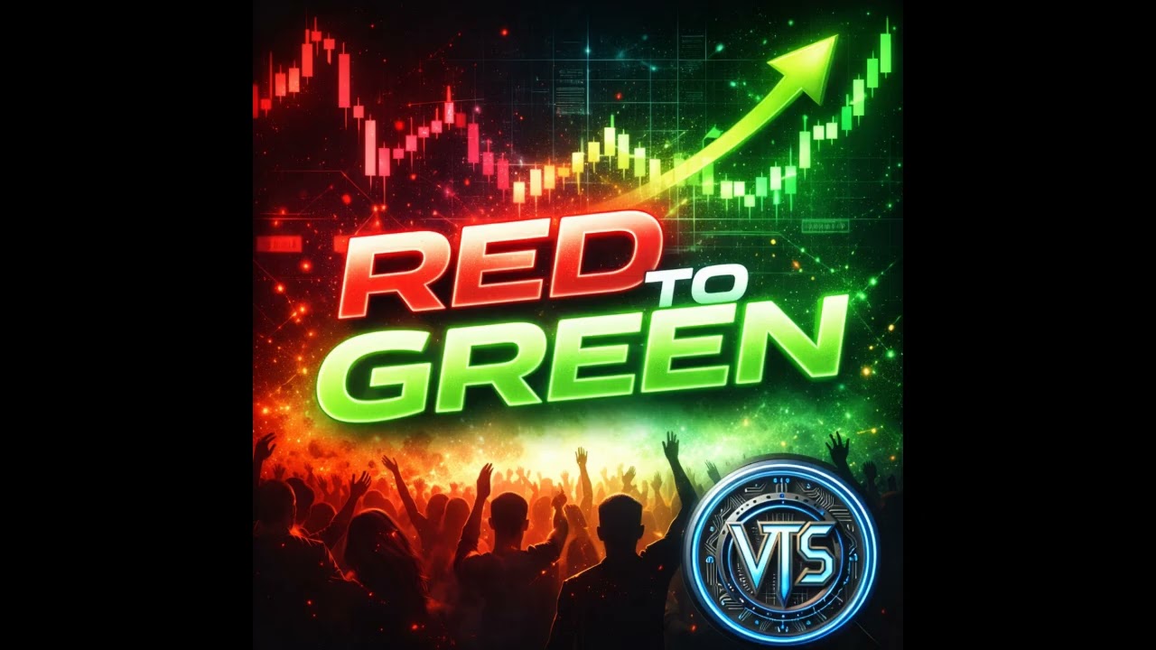 V.T.S - Red to Green!... (for Traders) (Remastered)